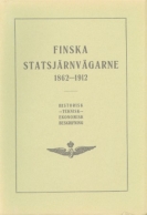 Finska Statsjärnvägarne 1862 - 1912 I - II. Historisk, teknisk, ekonomisk beskrifning.