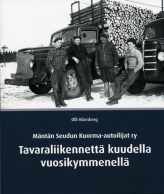 Mäntän Seudun Kuorma-autoilijat ry – Tavaraliikennettä kuudella vuosikymmenellä