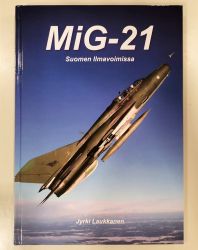 Jyrki Laukkanen: MIG-21 Suomen Ilmavoimissa