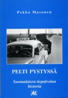Pelti pystyssä - Suomalaisen tiepalvelun historia