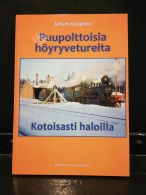 Puupolttoisia höyryvetureita. Kotoisasti haloilla.