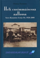 Heti ensimmäisessä aallossa – Savo-Karjalan Linja Oy 1928-2008