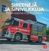 Sireenejä ja Sinivilkkuja - Pelastusajoneuvoja Suomessa