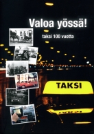 Valoa yössä – Taksi 100 vuotta